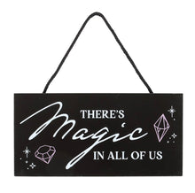 Load image into Gallery viewer, There’s Magic in All of Us Witchy Hanging Sign – Crystal Witch Wall Decor