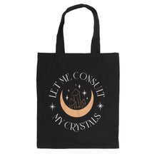 Load image into Gallery viewer, Let Me Consult My Crystals Polycotton Tote Bag