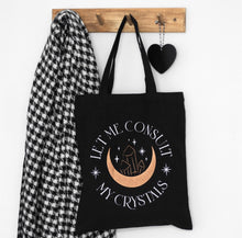 Load image into Gallery viewer, Let Me Consult My Crystals Polycotton Tote Bag